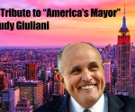 A Tribute to “America’s Mayor” Rudy Giuliani